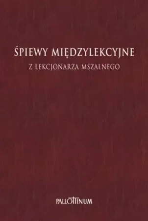 Śpiewy międzylekcyjne z Lekcjonarza Mszalnego T.3 - praca zbiorowa