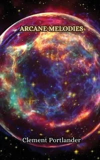 Arcane Melodies - Clement Portlander