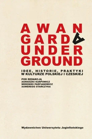 Awangarda/Underground - Agnieszka Karpowicz, Weronika Parfianowicz, Xawer