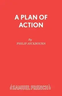 A Plan of Action - Philip Ayckbourn