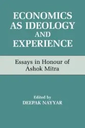 Economics as Ideology and Experience - Nayyar Deepak