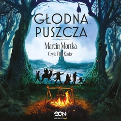 audiobook Głodna Puszcza (Drużyna do zadań specjalnych 2) - Marcin Mortka