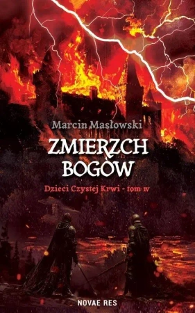Dzieci Czystej Krwi T.4 Zmierzch Bogów - Marcin Masłowski