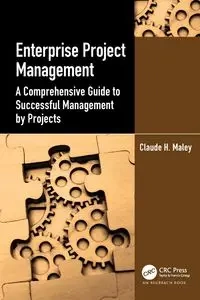 Enterprise Project Management - Claude H. Maley