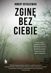 Zginę bez ciebie - Robert Ostaszewski