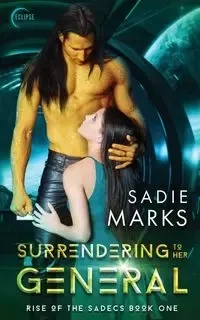 Surrendering to Her General - Sadie Marks