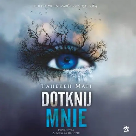 audiobook Dotknij mnie - Tahereh Mafi