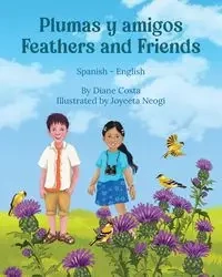 Feathers and Friends (Spanish-English) - Diane Costa