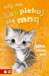 Zaopiekuj się mną. Jaśmin, nieśmiały kotek - Holly Webb, Williams Sophy, Patryk Dobrowolski
