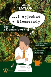 eBook ...i wyjechac w Bieszczady. Thriller z Domaniewskiej - Sara Taylor epub mobi