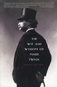 The Wit and Wisdom of Mark Twain - Alex Ayres