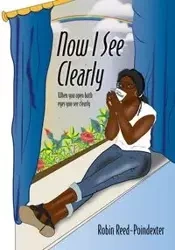 Now I See Clearly - Robin Reed-Poindexter
