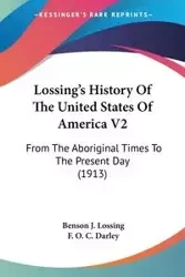 Lossing's History Of The United States Of America V2 - Lossing Benson J.