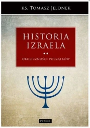 Historia Izraela T.2 Okoliczności początków - Tomasz Jelonek