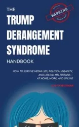 The Trump Derangement Syndrome Handbook - Lloyd Beckman