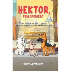 Hektor. Psia opowieść - Renata Kamińska