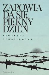Zapowiada się piękny dzień - Seweryna Szmaglewska