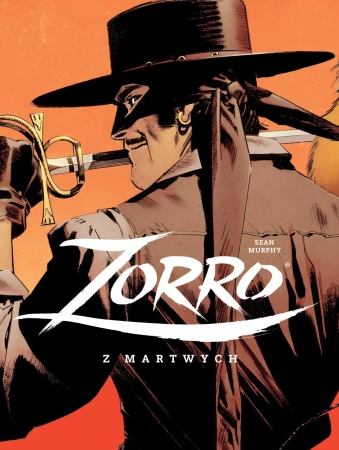 Zorro. Z martwych - Sean Murphy, Sean Murphy