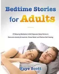Bedtime Stories for Adults - Scott Faye