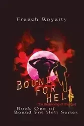 Bound for Hell - French Royalty