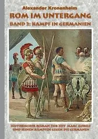 Rom im Untergang - Band 2 - Alexander Kronenheim