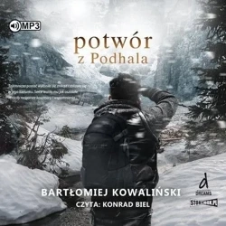 Potwór z Podhala audiobook - Bartłomiej Kowaliński