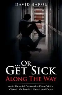 Or Get Sick Along The Way - David Barol