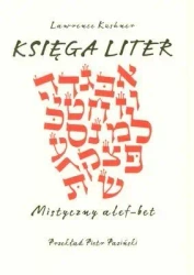 Księga Liter. Mistyczny alef-bet - Lawrence Kuschner