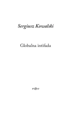 Globalna intifada - Sergiusz Kowalski