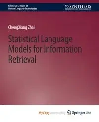 Statistical Language Models for Information Retrieval - Zhai Chengxiang
