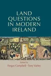 Land questions in modern Ireland - Campbell Fergus