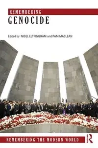 Remembering Genocide - Eltringham Nigel
