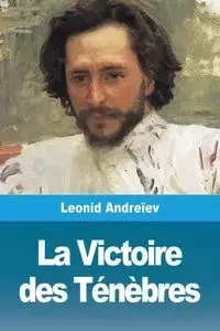 La Victoire des Ténèbres - Andreïev Leonid