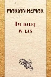 Im dalej w las - Marian Hemar
