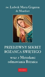 Przedziwny sekret Różańca Świętego - św. Ludwik Maria Grignion de Montfort