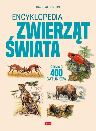 Encyklopedia zwierząt świata - opracowanie zbiorowe