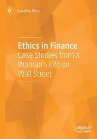 Ethics in Finance - Kara Tan Bhala