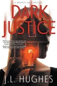 Dark Justice - Hughes J.L.