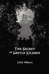 The Secret of Castle Kildare - Milburn J. H. H.