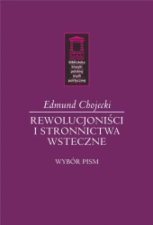 Rewolucjoniści i stronnictwa wsteczne - Edmund Chojecki