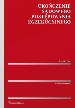 Ukończenie sądowego postępowania egzekucyjnego - Monika Ged
