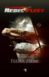 eBook Rebel Fleet. Tom 4. Flota Ziemi - B.V.  Larson epub mobi