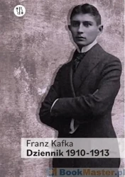 Dzienniki 1910-1913 T.1 - Franz Kafka