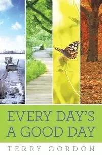 Every Day's a Good Day - Gordon Terry