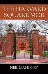 The Harvard Square Mob - Neil Mahoney