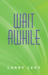 WAIT AWHILE - LARRY LEVY