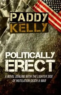 Politically Erect - Kelly Paddy