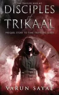 Disciples of Trikaal - Sayal Varun