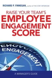 Raise Your Team's Employee Engagement Score - Richard Finnegan