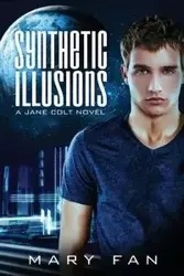 Synthetic Illusions - Mary Fan